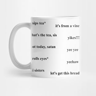 sips tea its from a vine Mug